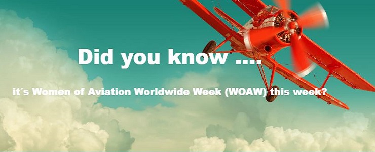 It is Women of Aviation Worldwide Week (WOAW) this week